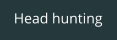 Head hunting