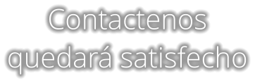 Contactenos quedará satisfecho