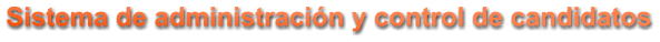 Sistema de administración y control de candidatos